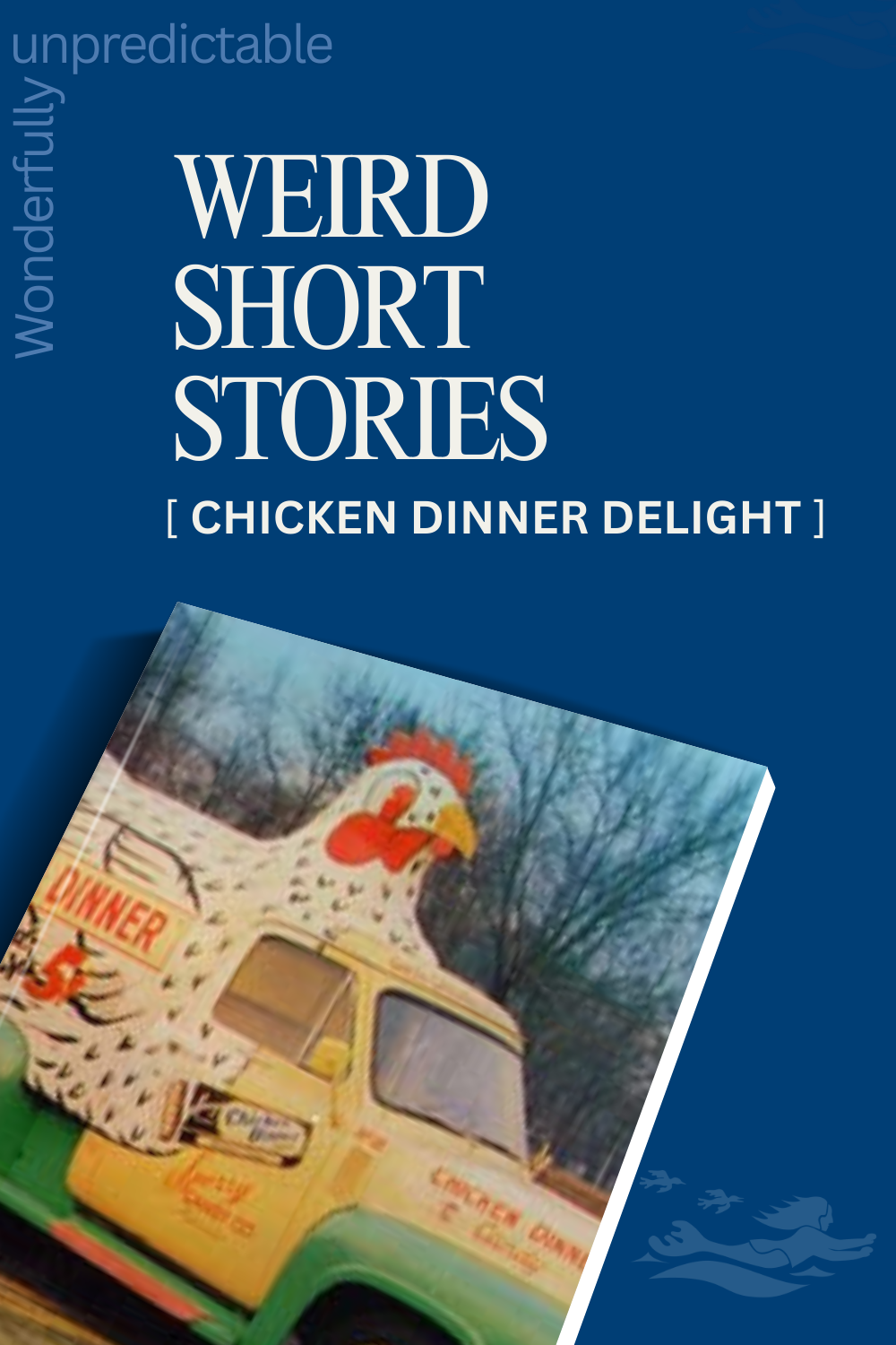 As part of the Weird Short Series this shows a chicken van as the cover page for the Chicken Dinner Delight story.
