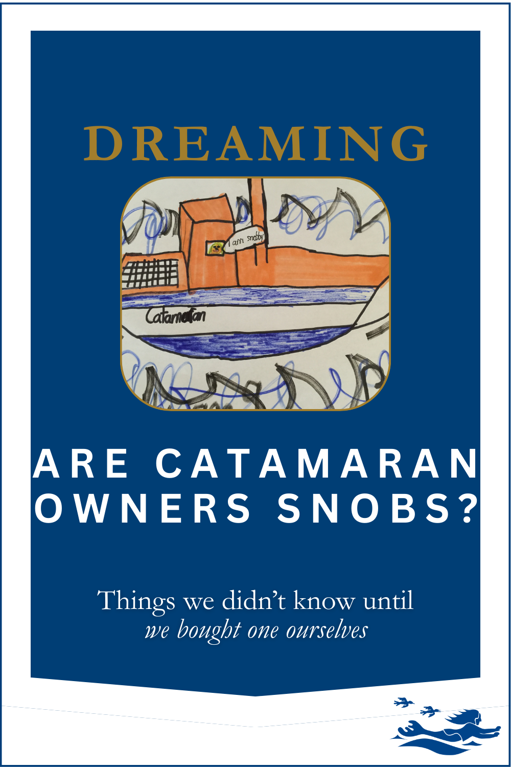 Designed with echoes of Rolex, this Pinterest pin features a drawing by Betty at age 9 before we moved onto our sailboat, SV Aphrodite.