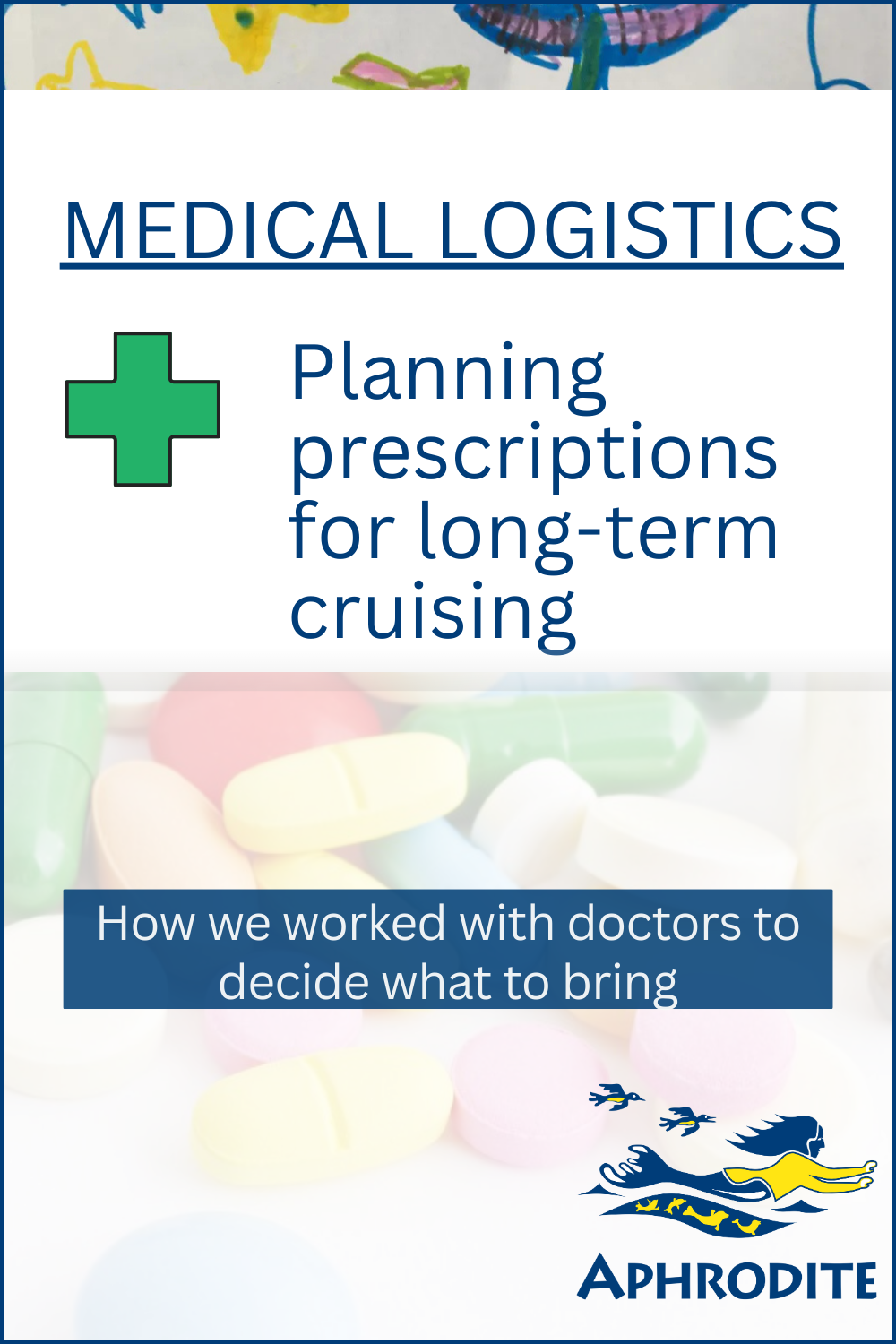 A text-based Pinterest PIN about prescriptions for long-term cruising with a faint picture of colorful pills in the background.