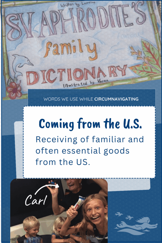 Coming from the US is a term in the SV Aphrodite Family Dictionary