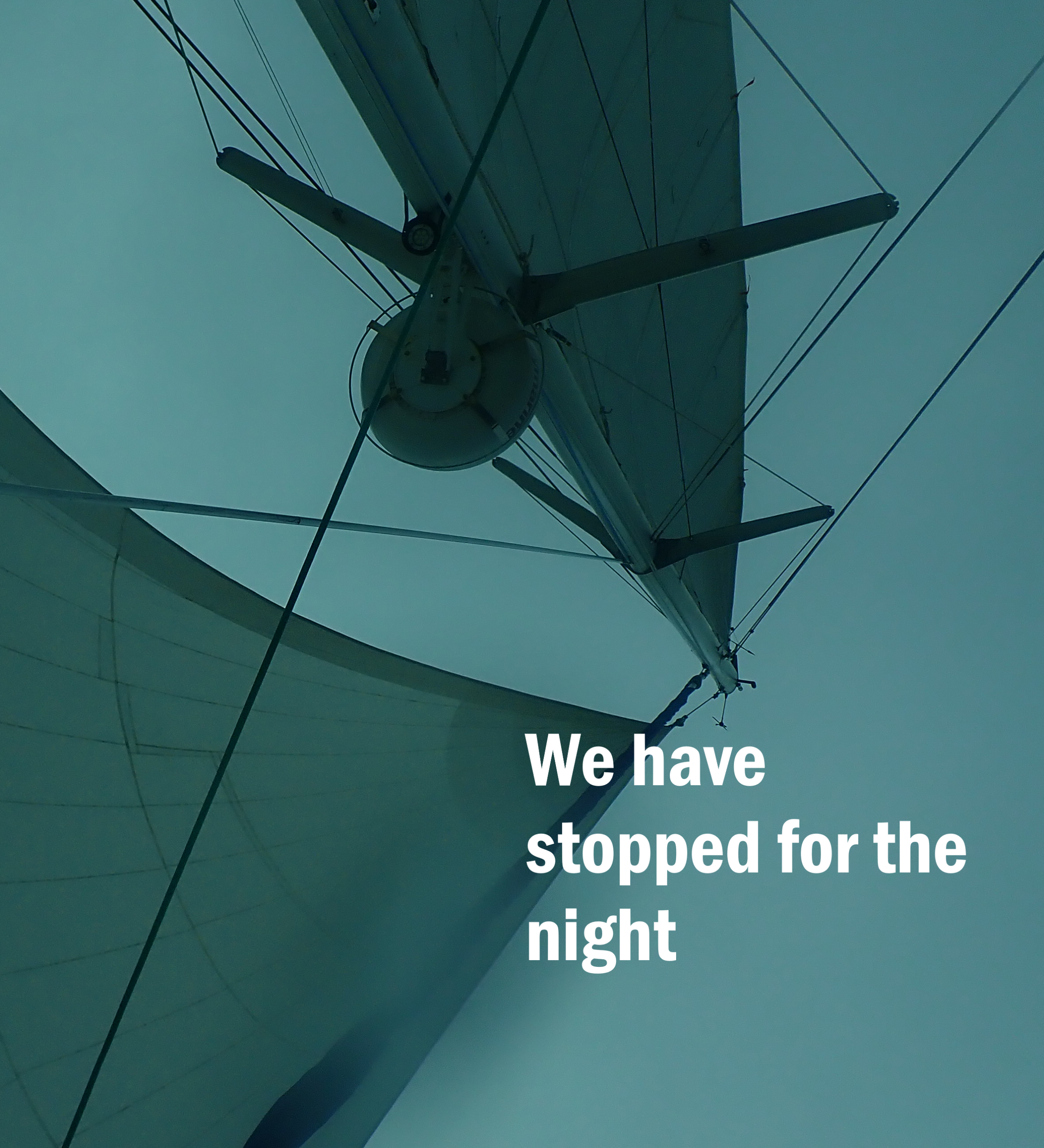 We have stopped for the night, 60 nm to Savusavu, Fiji