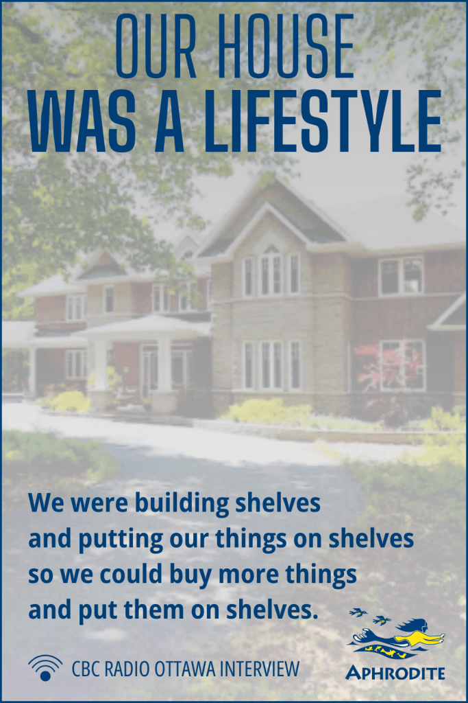 A picture of our house in Carp, Ontario which is  part of Ottawa with a quote from our CBC radio about our lifestyle of consumerism, putting up shelves.