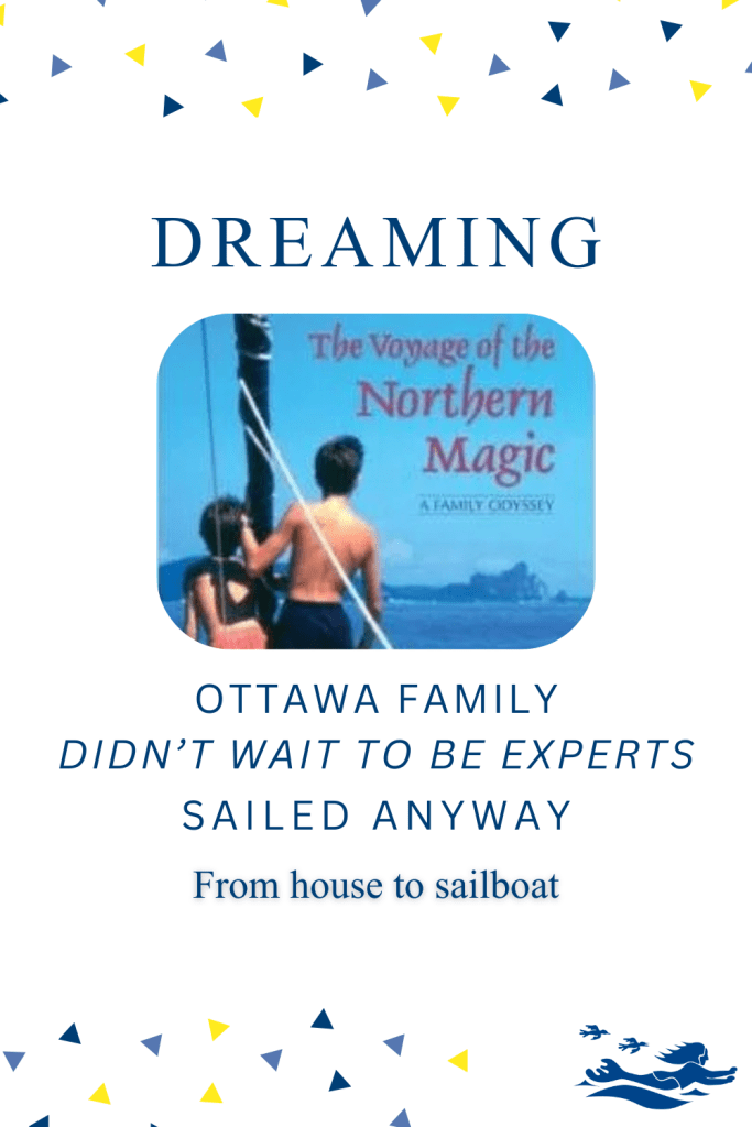 The cover of Diane Steumer's book The Voyage of the Northern Magic - A Family Odyssey. Diane's family is also from Ottawa and we met Herbert Steumer.