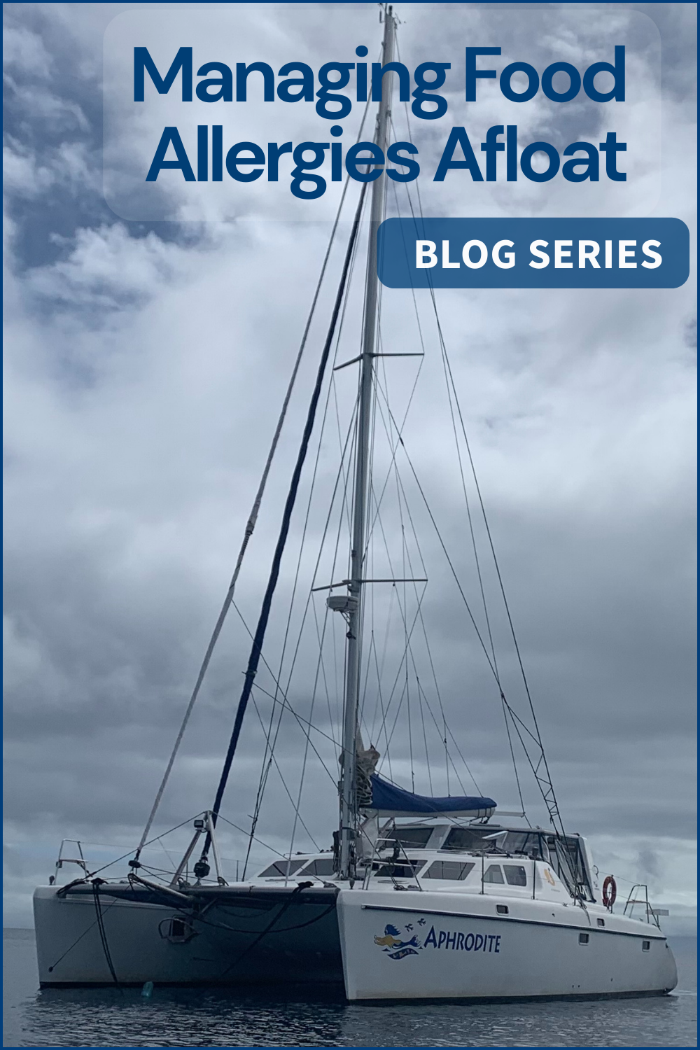 A picture of SV Aphrodite on a cloudy day to show that we are managing food allergies afloat.