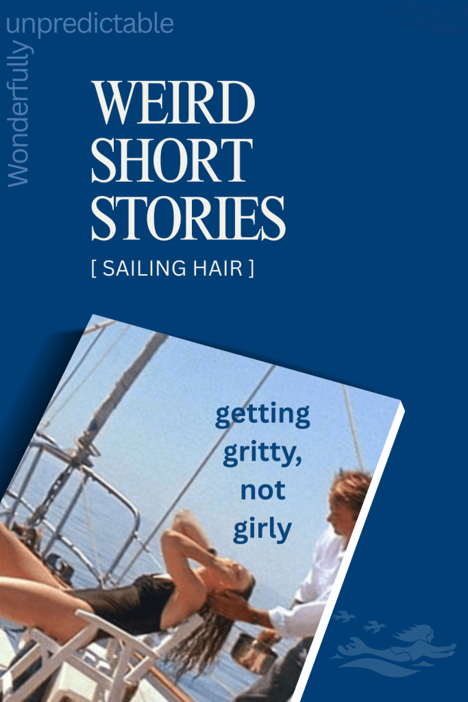 Nicole Kidman having her hair washed at sea in the movie Dead Calm, which is the stuff of fantasies in the cruising community.