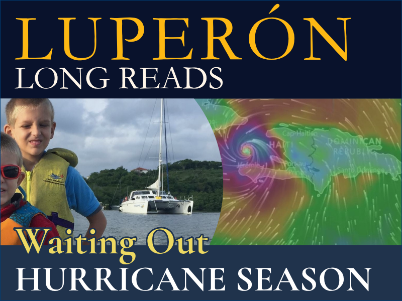 Luperón Long Reads — Waiting Out Hurricane Season