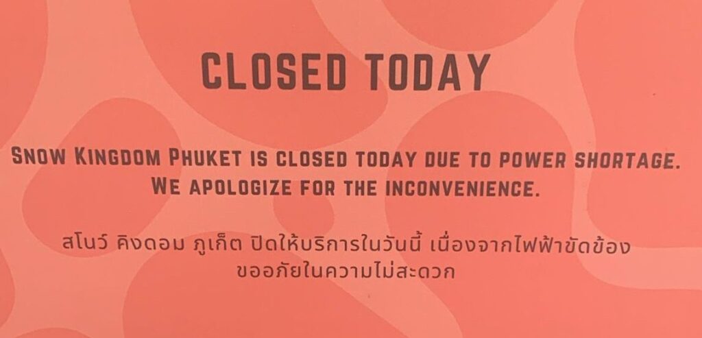 A sign at the skating rink of Snow Kingdom in Phuket, Thailand saying closed due to a power outage.