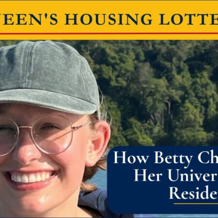 Betty in Malaysia. The text says Queen's Housing Lottery: How Betty Chose aUniversity Residence